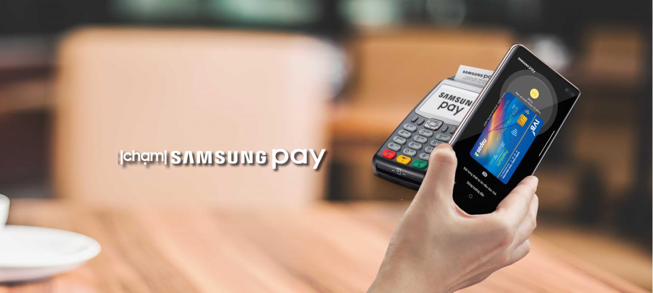 Giới thiệu và Tiện ích dịch vụ Samsung Pay