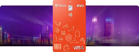 Điều kiện và Biểu phí thẻ TPBank Evo Visa