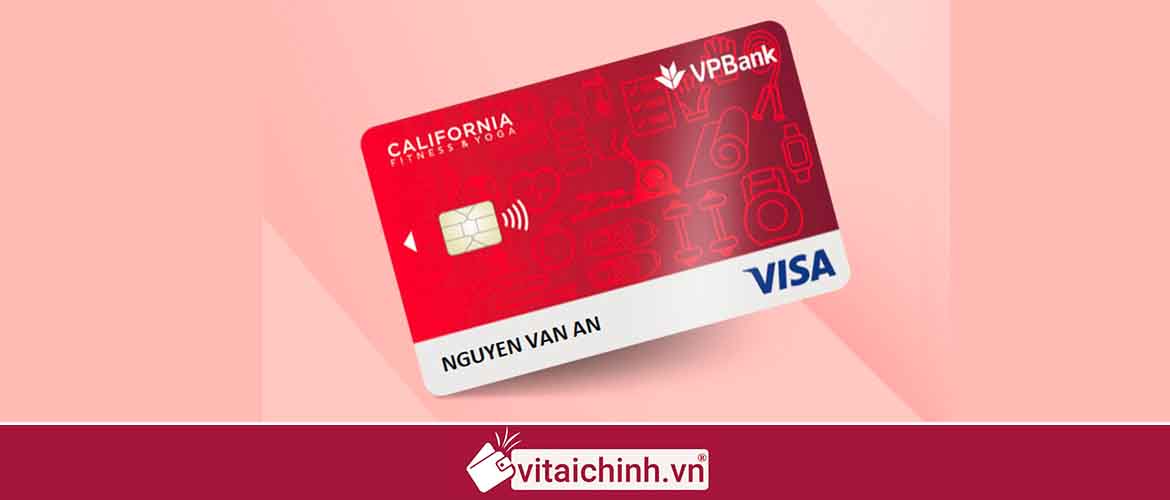 Giới thiệu và Tính năng nổi bật VPBank California Fitness Visa Platinum