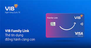 Lợi ích thẻ VIB Family Link